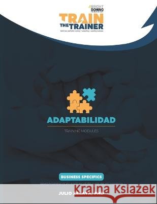 Adaptabilidad: Train the Trainer Training Modules Julio Zelaya   9798391576419