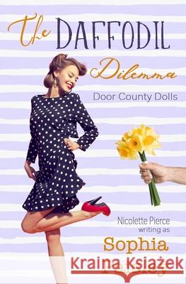 The Daffodil Dilemma Sophia Paisley   9798391671930