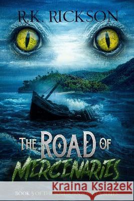 The Road of Mercenaries Shogun Services R K Rickson  9798391699330 Independently Published
