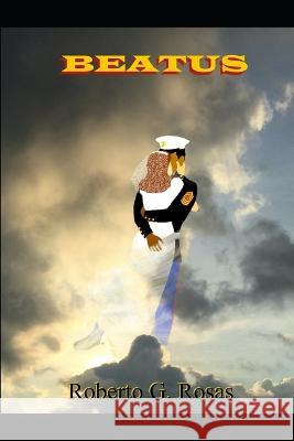Beatus: Un Romance Increible Roberto Rosas   9798391703259 Independently Published