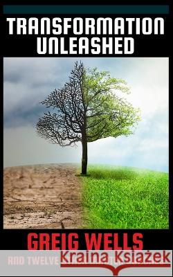 Transformation Unleashed Jonathan Green Natasha Marano Gary Sarchet 9798391821144 Independently Published