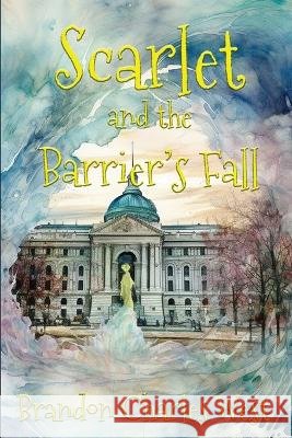 Scarlet and Barrier's Fall Brandon Charles West   9798391901150