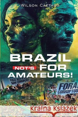 Brazil is not for 