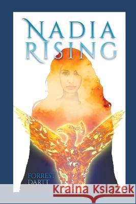 Nadia Rising Forrest Dartt   9798392025732 Independently Published