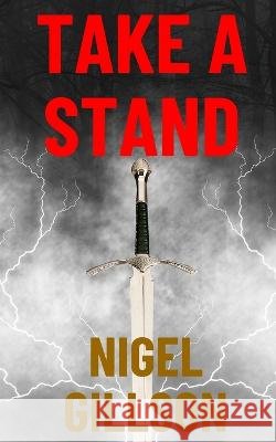 Take A Stand N M Gillson   9798392027750 Independently Published