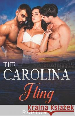 The Carolina Fling The Rapture   9798392038862 Independently Published