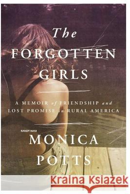 The Forgotten Girls Randy Ham   9798392099443 Independently Published