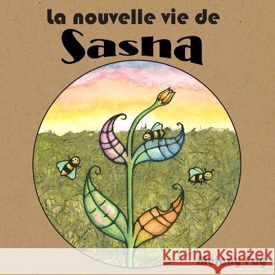 La nouvelle vie de Sasha Melany Fay   9798392112647 Independently Published