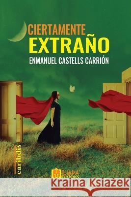 Ciertamente Extrano Enmanuel Castells Carrion   9798392186341 Independently Published