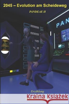 2045 - Evolution am Scheideweg: Pandeae II Michael E Nitsche   9798392190485