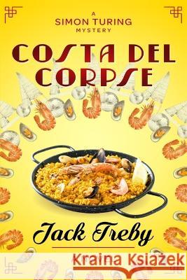 Costa del Corpse Jack Treby   9798392203468 Independently Published