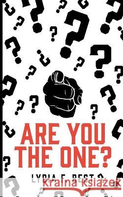 Are You the One? Lydia F Best   9798392230686 Independently Published