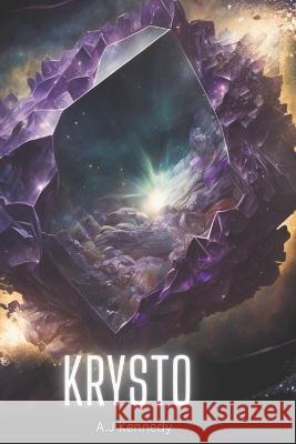 Krysto Aaron J Kennedy   9798392268146 Independently Published
