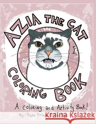 Azia the Cat Coloring Book: a coloring book filled with activities and a meowy good time! Azia The Cat Emi Boz  9798392325320 Independently Published