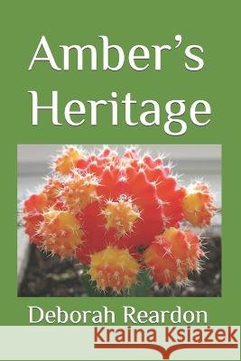 Amber's Heritage Deborah Reardon   9798392405534