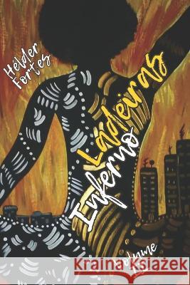Ladeiras do Inferno - Volume II Helder Fortes   9798392422678 Independently Published