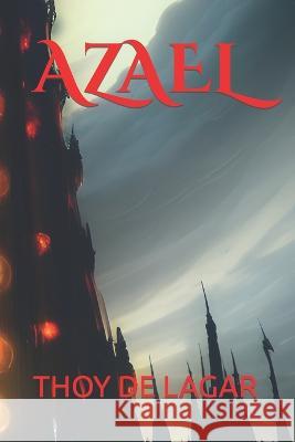 Azael Thoy de Lagar   9798392441761 Independently Published