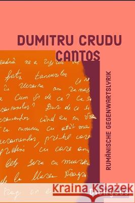 Cantos: Gedichte Christian W Schenk Dr Wilhelm Schenk Dumitru Crudu 9798392494767 Independently Published