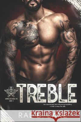 Treble: A Wings of Diablo MC Novel Rae B Lake   9798392523719 Independently Published