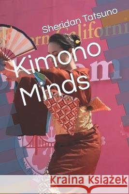 Kimono Minds Sheridan Tatsuno   9798392535446