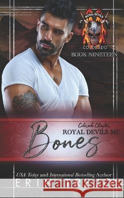 Bones: Royal Devils MC Colorado Erin Trejo   9798392550678 Independently Published