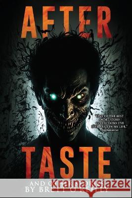 Aftertaste: A Collection of Short Horror Stories Velox Books Brett O'Reilly  9798392576944