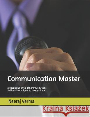 Communication Master Neeraj Verma   9798392633821 Independently Published
