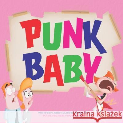 Punk Baby Paul Fisher-Thompson   9798392656479