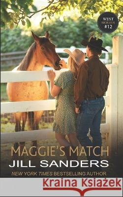 Maggie's Match Jill Sanders   9798392669882 Independently Published