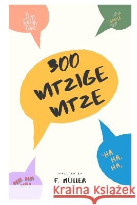300 witzige Witze Florian Muller   9798392747429 Independently Published