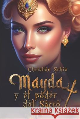Mayda y el poder del sacro Maida Foscaro Christina Grey Christian Francesco Schio 9798392755547