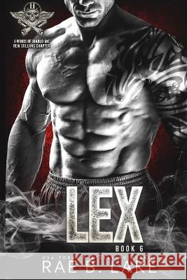 Lex: A Wings of Diablo MC Novel Rae B Lake   9798392785223 Independently Published