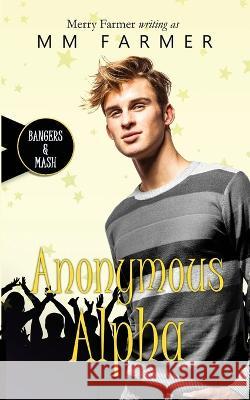 Anonymous Alpha Merry Farmer MM Farmer  9798392818426 Independently Published