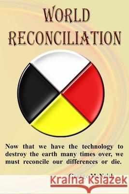 World Reconciliation George McNeish 9798392848850