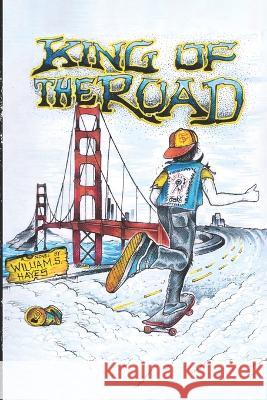 King of the Road William S Hayes   9798392853120 Independently Published