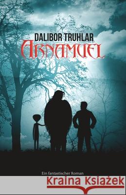 Arnamuel Dalibor Truhlar   9798392872848 Independently Published