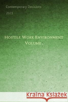 Hostile Work Environment: Volume 1 Landmark Publications   9798392938681