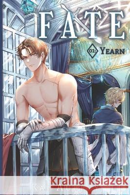 Fate: Part I - Yearn Kai Aubrey   9798392989546 Independently Published