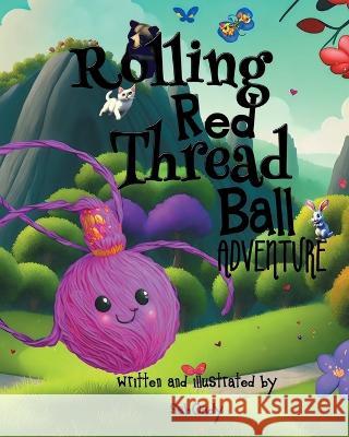 Rolling Red Thread Ball Adventure Saboady 0   9798393002862 Independently Published