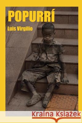 Popurri Luis Virgilio   9798393024956 Independently Published