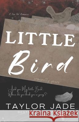 Little Bird: Criminally Yours Taylor Jade   9798393037000 Independently Published