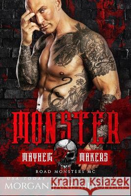Monster: Road Monsters MC Morgan Jane Mitchell   9798393040291