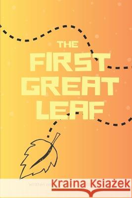 The First Great Leaf Ra Writes   9798393064747 Independently Published