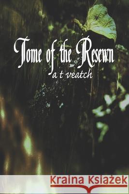 Tome of the Resewn A T Veatch   9798393147600 Independently Published