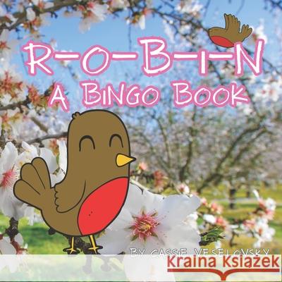 Robin: A Bingo Book Cassie Veselovsky   9798393153632 Independently Published