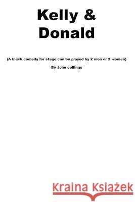 Kelly & Donald John Collings   9798393192402 Independently Published