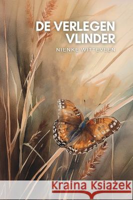 De Verlegen Vlinder Nienke Witteveen   9798393292508