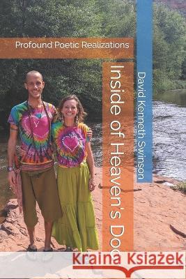 Inside of Heaven's Door: Profound Poetic Realizations David Kenneth Swinson   9798393318277 Independently Published