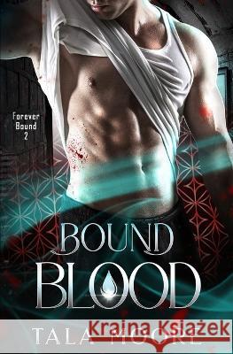 Bound Blood: A fated mates steamy vampire romance Tala Moore   9798393477936 Independently Published