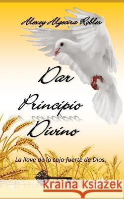Dar principio Divino Alexey Algecira   9798393578428